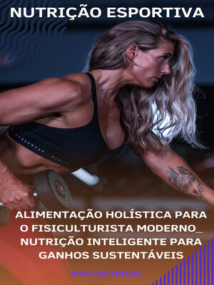 cover image of Alimentação Holística para o Fisiculturista Moderno